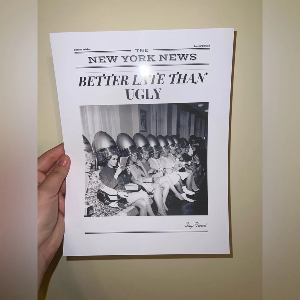 Better late than ugly 8.5x11 Print